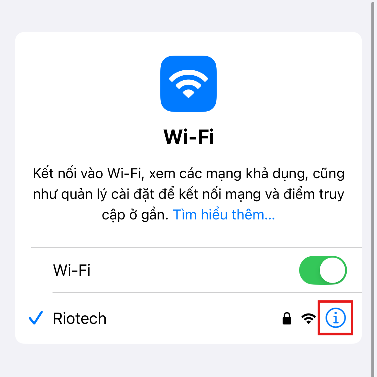 Bấm biểu tượng (i) bên cạnh tên WiFi đang kết nối